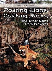 Roaring Lions, Cracking Rocks, and Other Gems from Proverbs,1441561838,9781441561831