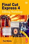 Final Cut Express, 4 Editing Workshop,0240810775,9780240810775