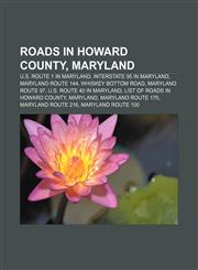Roads in Howard County, Maryland U.S. Route 1 in Maryland, Interstate 95 in Maryland, Maryland Route 144, Whiskey Bottom Road,1155600932,9781155600932