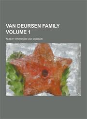 Van Deursen Family Volume 1,1230454543,9781230454542