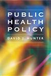 Public Health Policy,0745626475,9780745626475