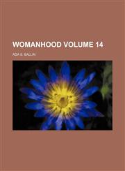 Womanhood Volume 14,1130505634,9781130505634