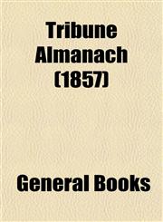 Tribune Almanach (1857),1153193140,9781153193146