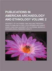 Publications in American archaeology and ethnology Volume 2,1130825787,9781130825787