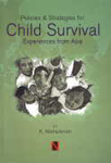 Policies & Strategies for Child Survival Experiences from Asia 2nd Edition,8190565044,9788190565042