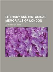Literary and Historical Memorials of London (Volume 2),1150075236,9781150075230