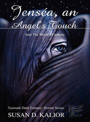 Jenséa, an Angel's Touch Into the World of Johnny (Tazmark Dark Fantasy/Horror Series),0979566347,9780979566349