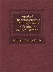 Applied Thermodynamics for Engineers - Primary Source Edition,1293838373,9781293838372