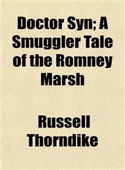 Doctor Syn; A Smuggler Tale of the Romney Marsh,1154685241,9781154685244