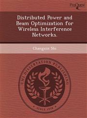 Distributed Power and Beam Optimization for Wireless Interference Networks.,1249907071,9781249907077