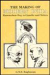 The Making of Modern India Rammohan Roy to Gandhi and Nehru 1st Edition,8121201209,9788121201209