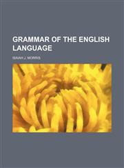 Grammar of the English language,1150240016,9781150240010