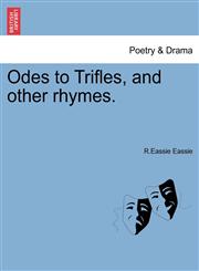 Odes to Trifles, and other rhymes.,1241542805,9781241542801
