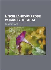 Miscellaneous Prose Works (Volume 14),1154241459,9781154241457