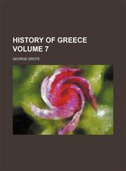 History of Greece  Volume 7,1150446919,9781150446917