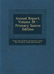 Annual Report, Volume 39,1289523037,9781289523039