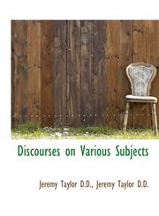 Discourses on Various Subjects,1115848909,9781115848909