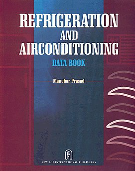 Refrigeration and Airconditioning Data Book 1st Edition, Reprint,812240104X,9788122401042