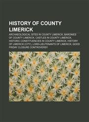 History of County Limerick Archaeological sites in County Limerick, Baronies of County Limerick, Castles in County Limerick,1156495083,9781156495087