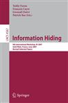 Information Hiding 9th International Workshop, IH 2007, Saint Malo, France, June 11-13, 2007, Revised Selected Papers,354077369X,9783540773696