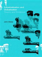 Industrialisation and Globalisation Theory and Evidence from Developing Countries 2nd Edition,041518018X,9780415180184