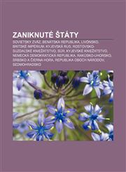 Zaniknuté štáty Sovietsky zväz, Benátska republika, Livónsko, Britské impérium, Kyjevská Rus, Rostovsko-suzdaľské kniežatstvo, Súr,1233003178,9781233003174