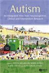 Autism An Integrated View from Neurocognitive, Clinical, and Intervention Research,1405156953,9781405156950
