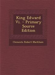 King Edward VI.,1289522707,9781289522704