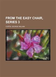 From the Easy Chair, series 3,1236716930,9781236716934