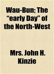 Wau-Bun; The "early Day" of the North-West,1151305065,9781151305060