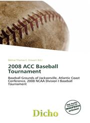 2008 ACC Baseball Tournament,613650037X,9786136500379