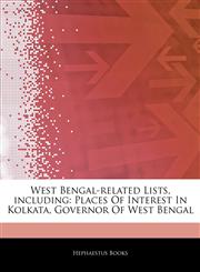 Articles On West Bengal-related Lists, including Places Of Interest In Kolkata, Governor Of West Bengal,1244687626,9781244687622