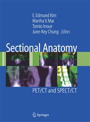 Sectional Anatomy 1st Edition,0387382968,9780387382968