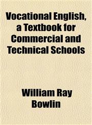 Vocational English, a Textbook for Commercial and Technical Schools,1152106007,9781152106000