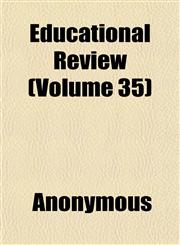 Educational Review (Volume 35),1152642529,9781152642522