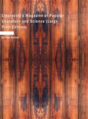Lippincott's Magazine of Popular Literature and Science (Large Print Edition),1426466048,9781426466045