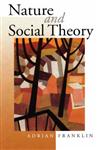 Nature and Social Theory,0761963782,9780761963783