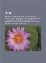 28° N Nov-Delhio, Chihuahua, Santa Cruz de Tenerife, Las Palmas de Gran Canaria, Ĉo Oju, Soyopa, Ĉangŝa, La Orotava, Nanĉano, Teror, Onavas, Gangkhar Puensum, Flughaveno Los Rodeos, Delicias, Yécora, San Javier, Orlando, Firgas, Tejdo,1232955833,9781232955832
