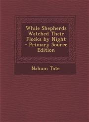 While Shepherds Watched Their Flocks by Night - Primary Source Edition,1295435969,9781295435968