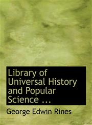 Library of Universal History and Popular Science ...,1113795751,9781113795755