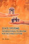 State Systems International Pluralism, Politics and Culture 1st Edition,8183760309,9788183760300
