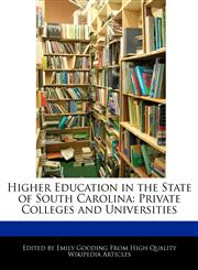 Higher Education in the State of South Carolina Private Colleges and Universities,117117506X,9781171175063