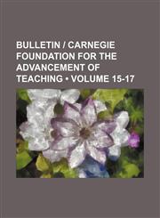 Bulletin | Carnegie Foundation for the Advancement of Teaching (Volume 15-17),1235146804,9781235146800
