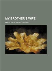My brother's wife,115083112X,9781150831126