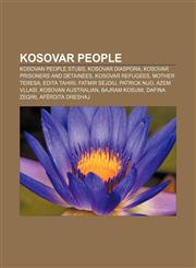 Kosovar people Kosovan people stubs, Kosovar diaspora, Kosovar prisoners and detainees, Kosovar refugees, Mother Teresa, Edita Tahiri,1157658989,9781157658986