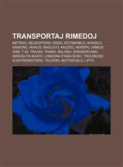 Transportaj rimedoj Metroo, Helikoptero, Rado, Aŭtomobilo, Aviadilo, Kamiono, Ikarus, Maglevo, Kaleŝo, Aerŝipo, Airbus A380, T-34, Trajno, Tramo, Balono, Ekranoplano, Aeroglita boato, Londona etaĝa buso, Trolebuso, Elektroskotero, Telfero,1232969540,9781232969549