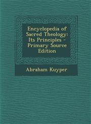Encyclopedia of Sacred Theology Its Principles - Primary Source Edition,1287917143,9781287917144