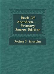 Buck Of Aberdeen... - Primary Source Edition,1293078360,9781293078365