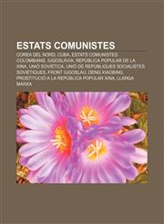 Estats comunistes Corea del Nord, Cuba, Estats comunistes colombians, Iugoslàvia, República Popular de la Xina, Unió Soviètica,1233314920,9781233314928