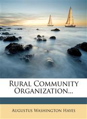 Rural Community Organization...,127688253X,9781276882538